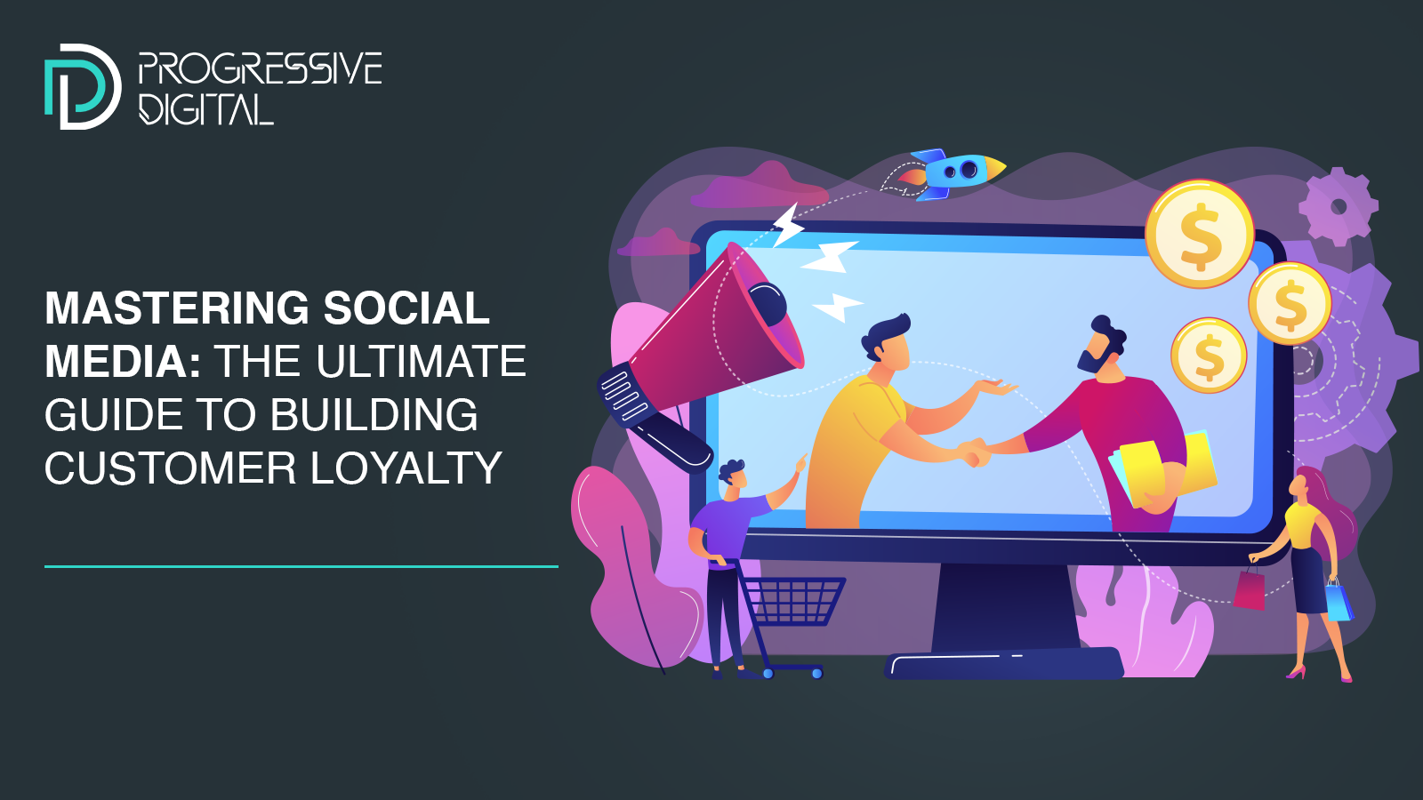 Mastering Social Media: The Ultimate Guide to Building Customer Loyalty