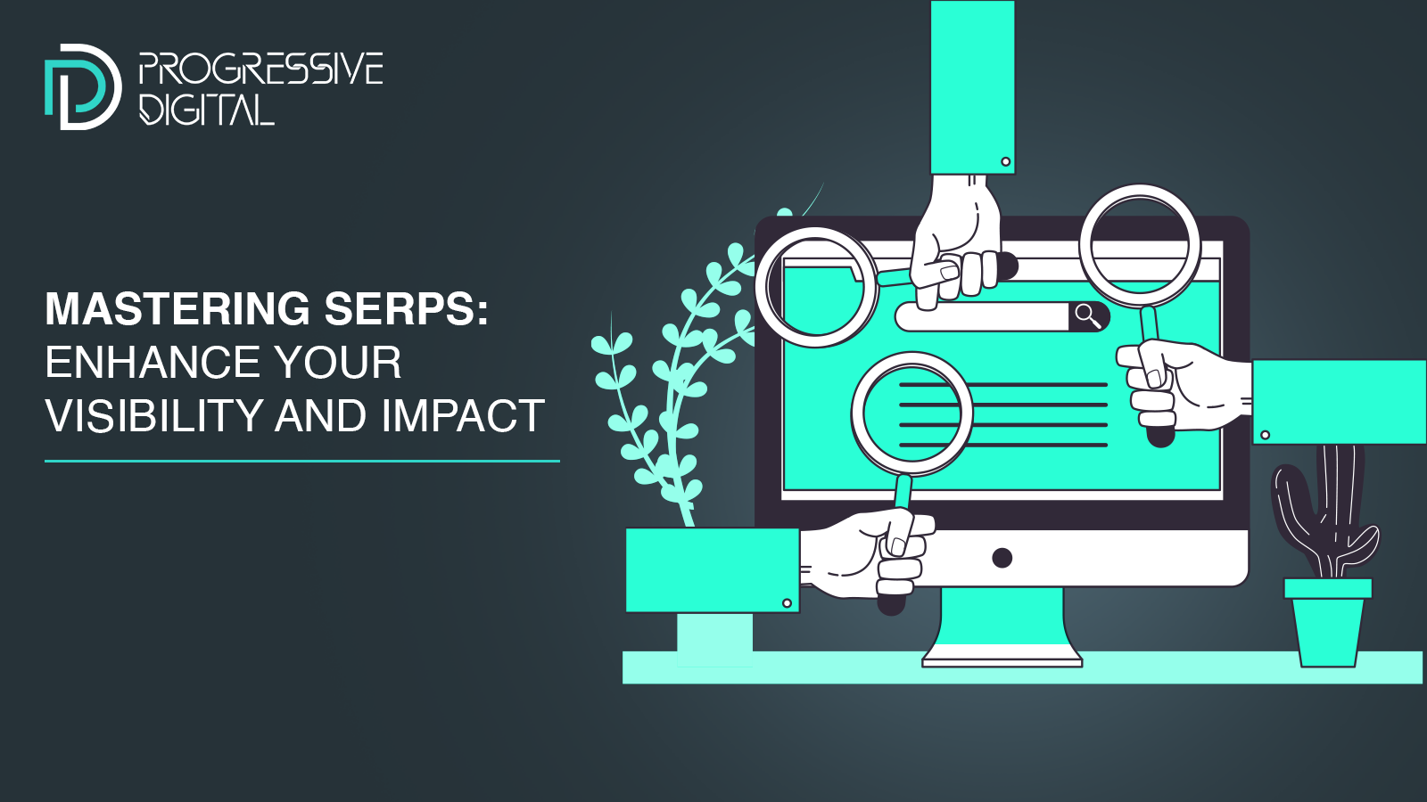 Mastering SERPs: Enhance Your Visibility and Impact