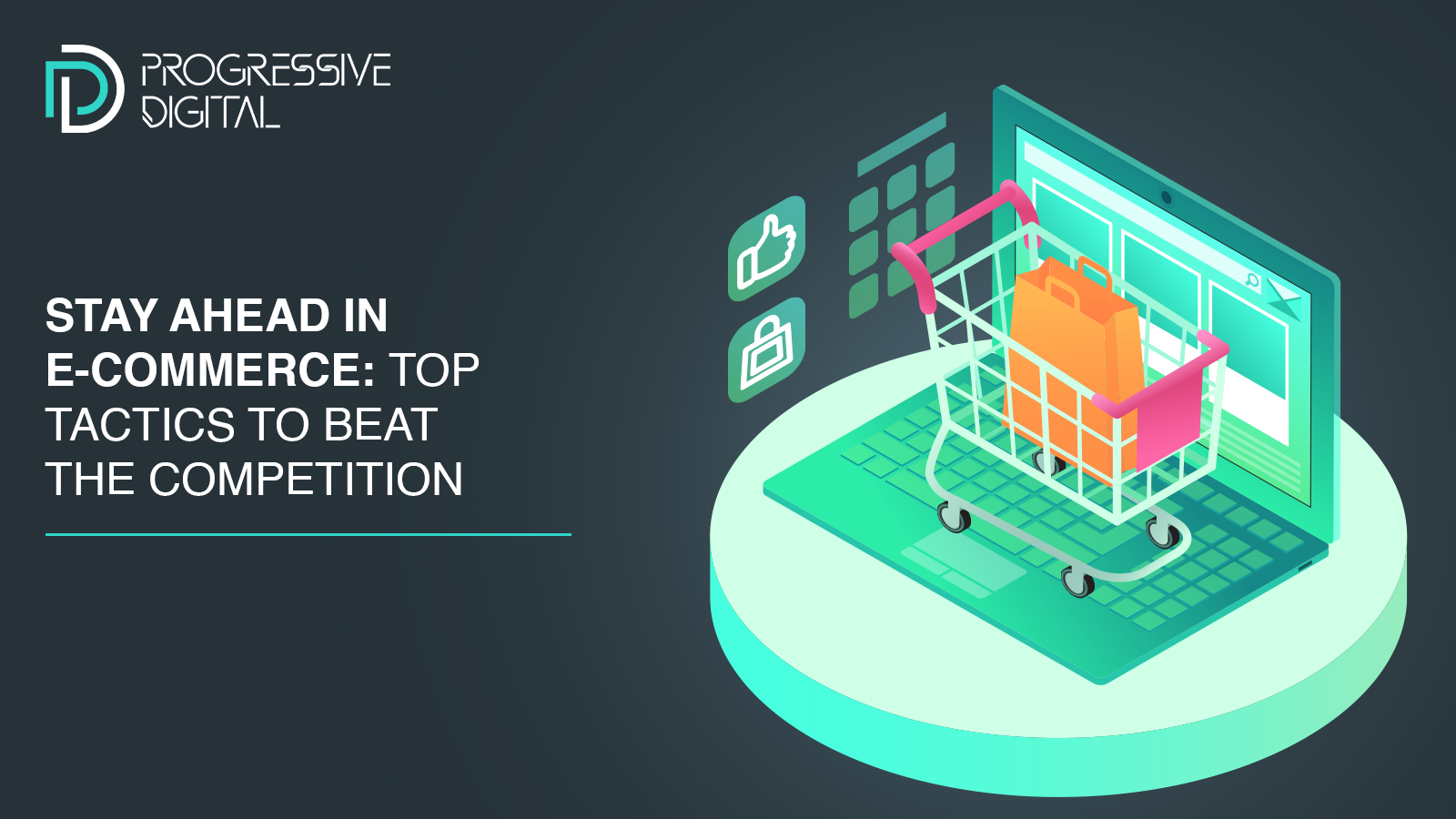 Stay Ahead in E-commerce: Top Tactics to Beat the Competition