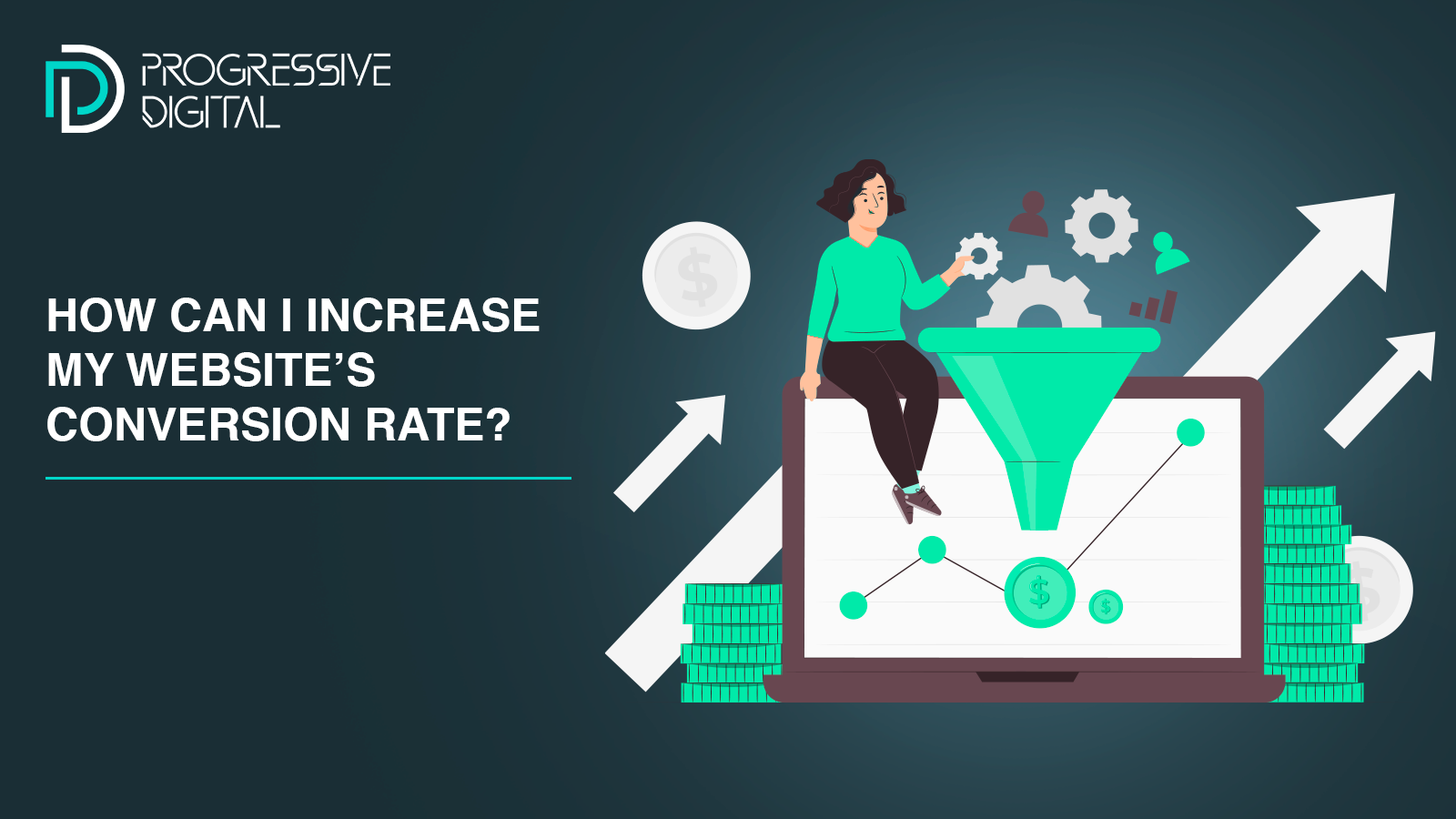 How Can I Increase My Website’s Conversion Rate?
