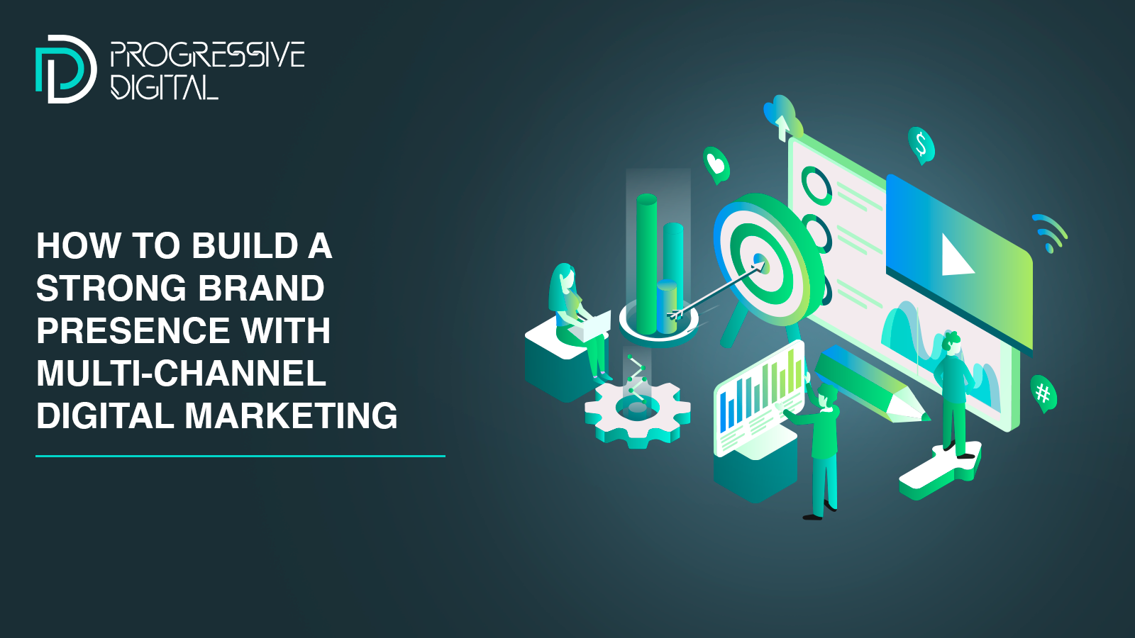How to Build a Strong Brand Presence with Multi-Channel Digital Marketing