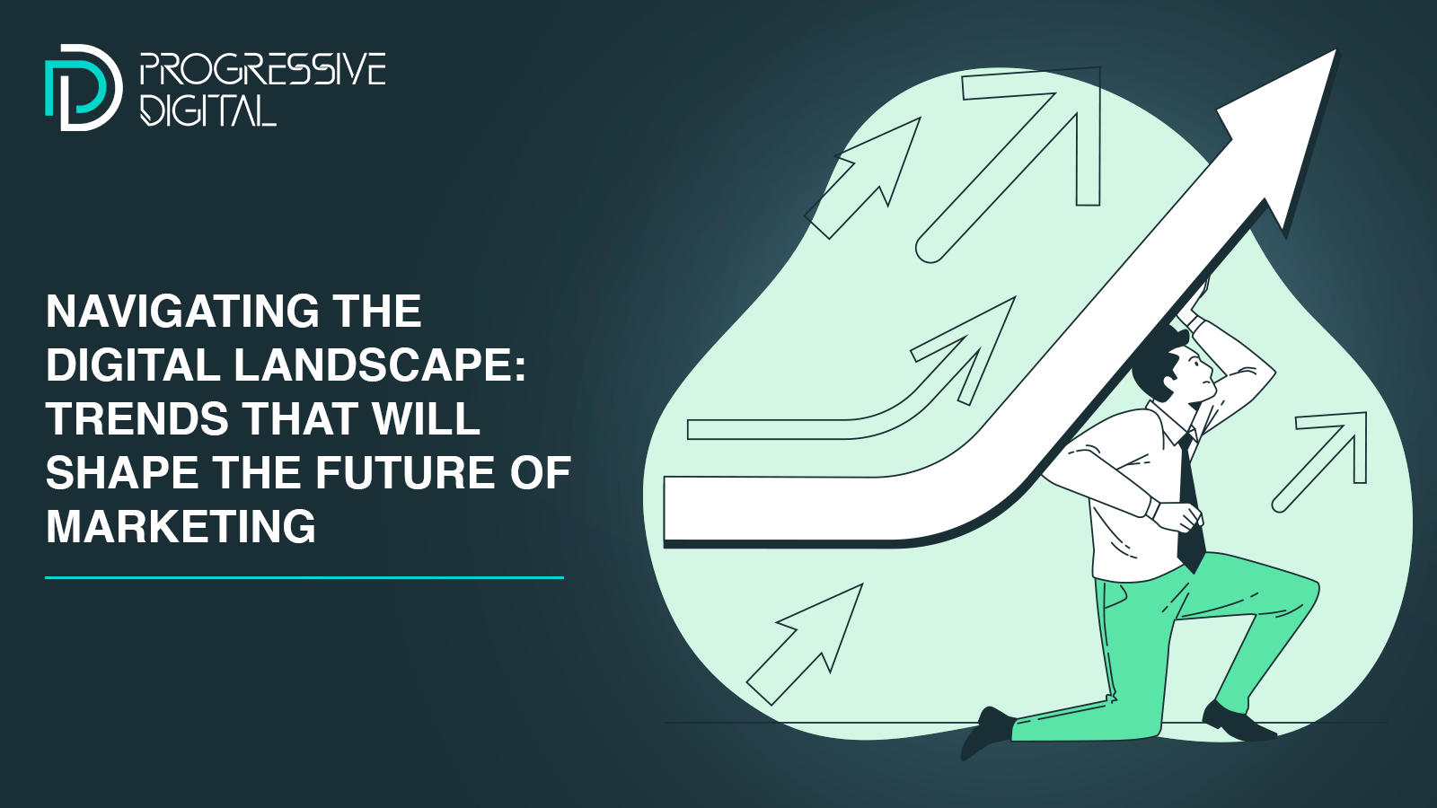 Navigating the Digital Landscape: Trends That Will Shape the Future of Marketing
