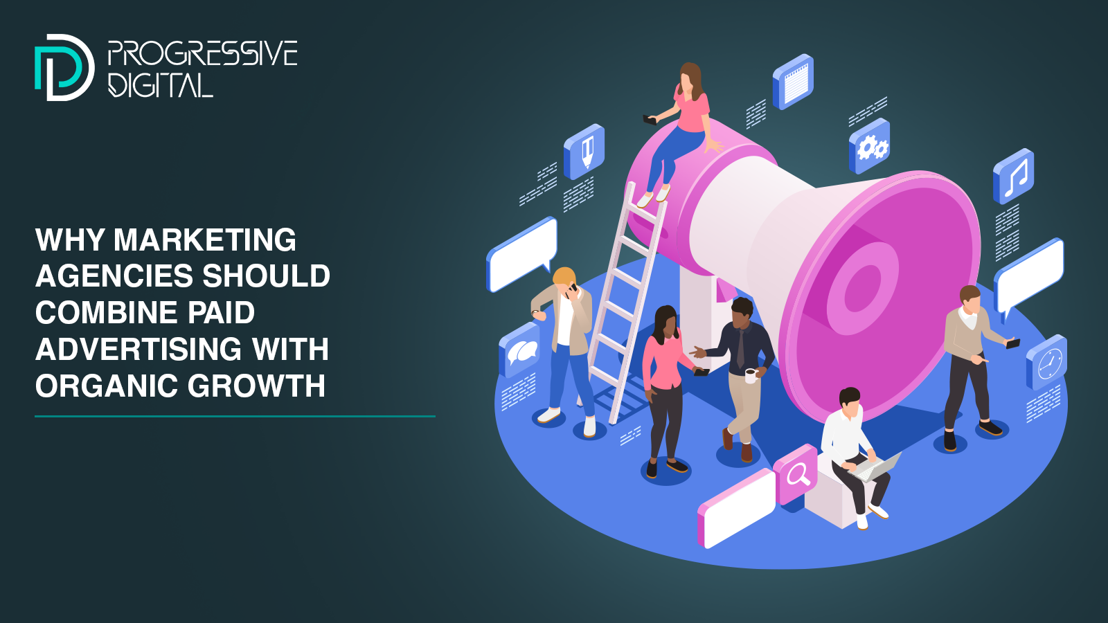 Why Marketing Agencies Should Combine Paid Advertising with Organic Growth