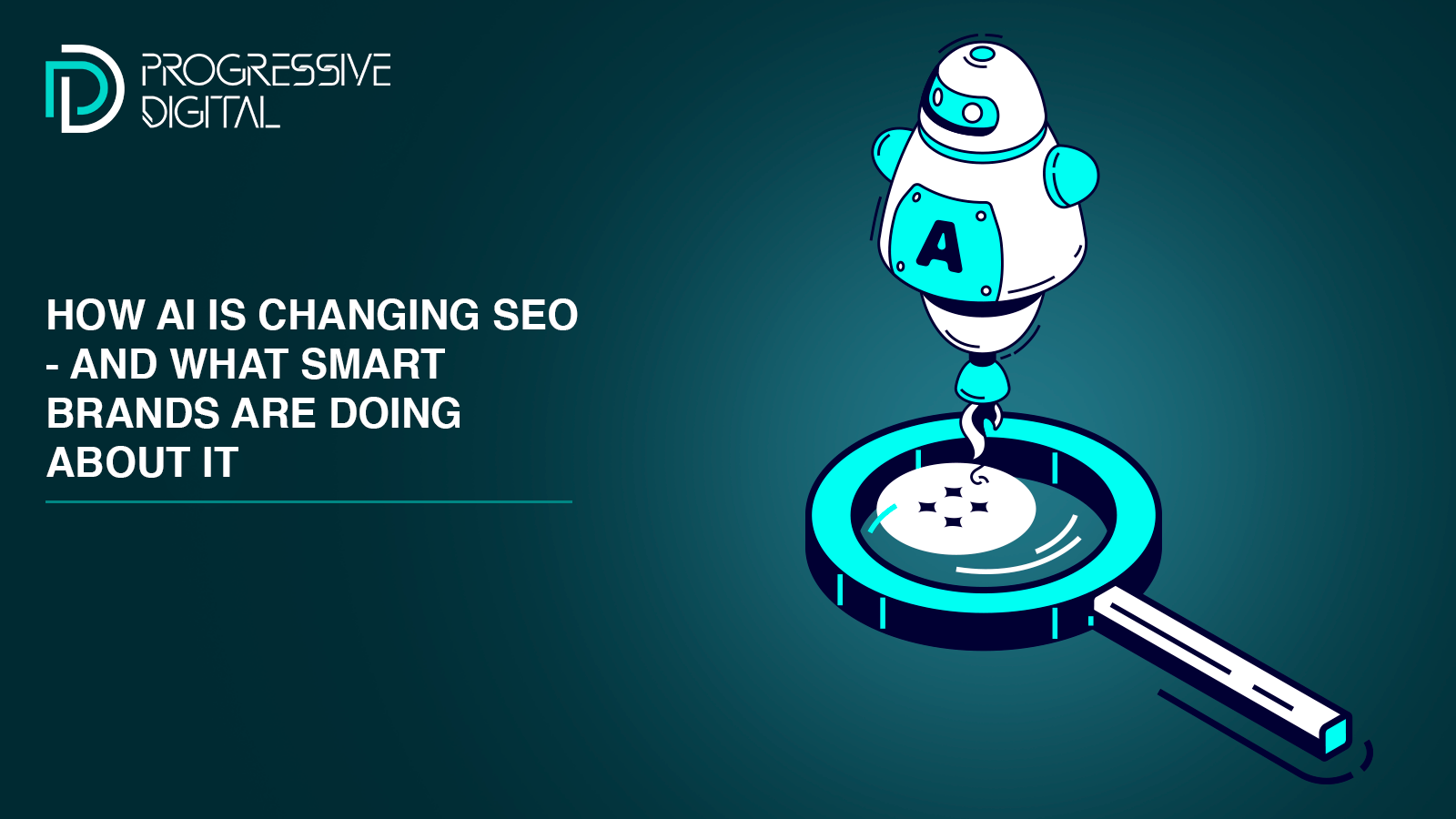 How AI Is Changing SEO—and What Smart Brands Are Doing About It