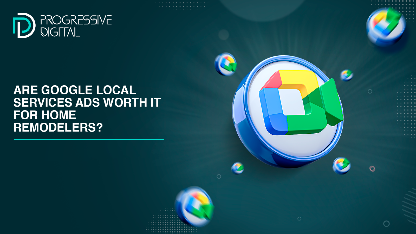 Are Google Local Services Ads Worth It for Home Remodeling Companies?